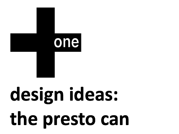 Plus.One: The Presto can