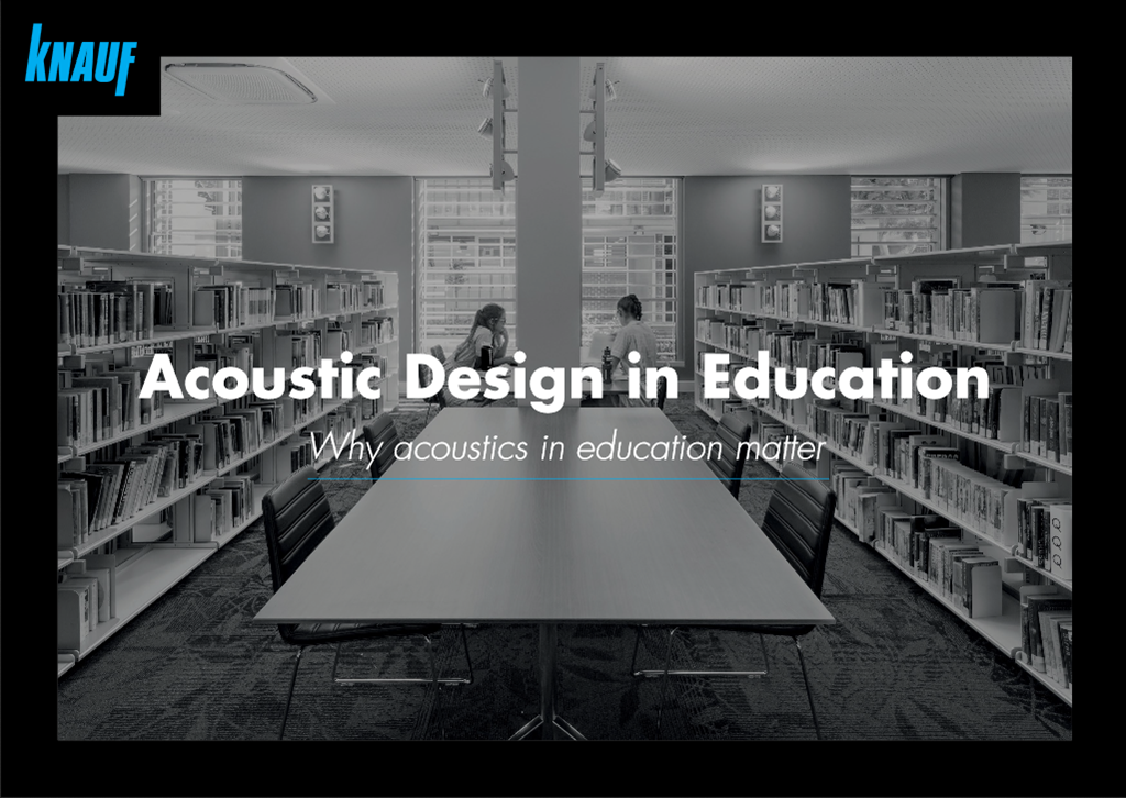 Knauf&rsquo;s free guide on Acoustic Design for Education
