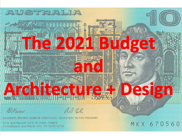 The 2021 Budget and Architecture and Design