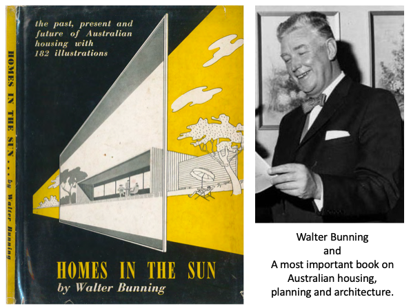 Born in 1912, Bunning was already a well-credentialed architect who had studied town planning in Europe before becoming an expert in camouflage during the war. He was executive officer for the Commonwealth Housing Commission (imagine one of those now!) for two years and wrote much of its 1944 report. He then ranged further in the 1945 book that is our focus here.