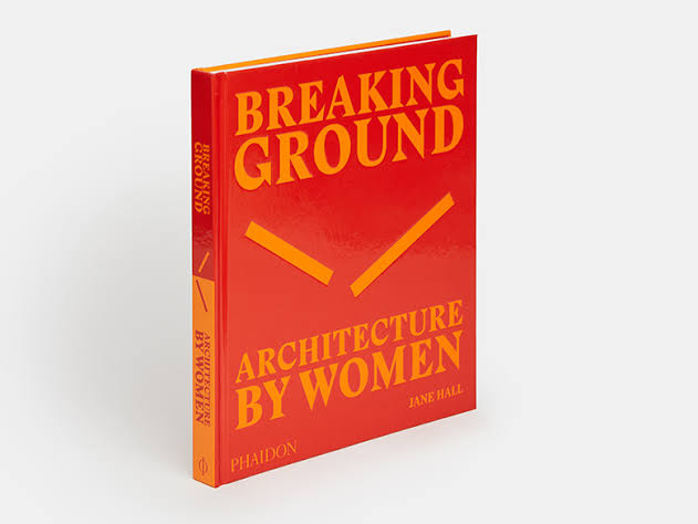 Breaking Ground, Architecture by Women