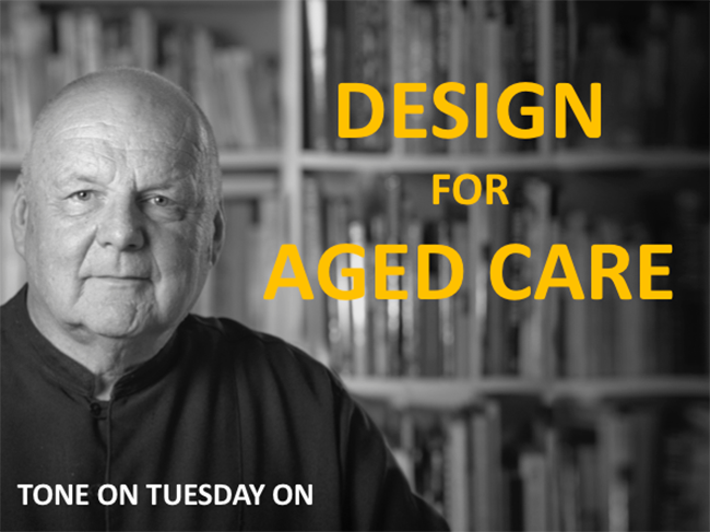 Tone on Tuesday: Design for Aged Care