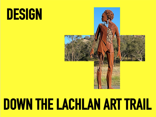 Design Plus: Linking Design to Current Affairs: Sculpture Down the Lachlan